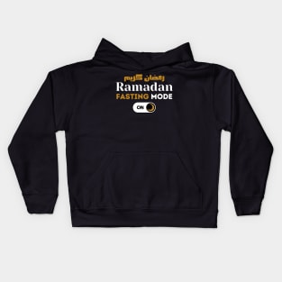 Funny Fasting Mode Is On Happy Ramadan 2022 Kids Hoodie